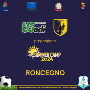 SUMMER CAMP RONCEGNO 2024