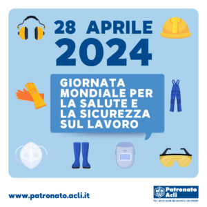Giornata mondiale per la salute e la sicurezza sul lavoro